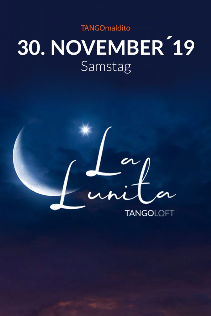TANGOmaldito La Lunita Tangoloft - Die Milonga für Aficionados